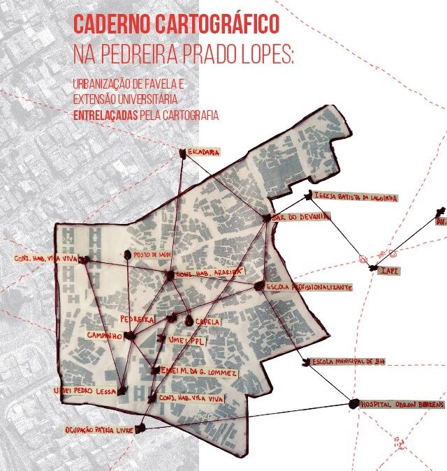 Caderno Cartográfico na Pedreira Prado Lopes: urbanização de favela e extensão universitária entrelaçadas pela cartografia