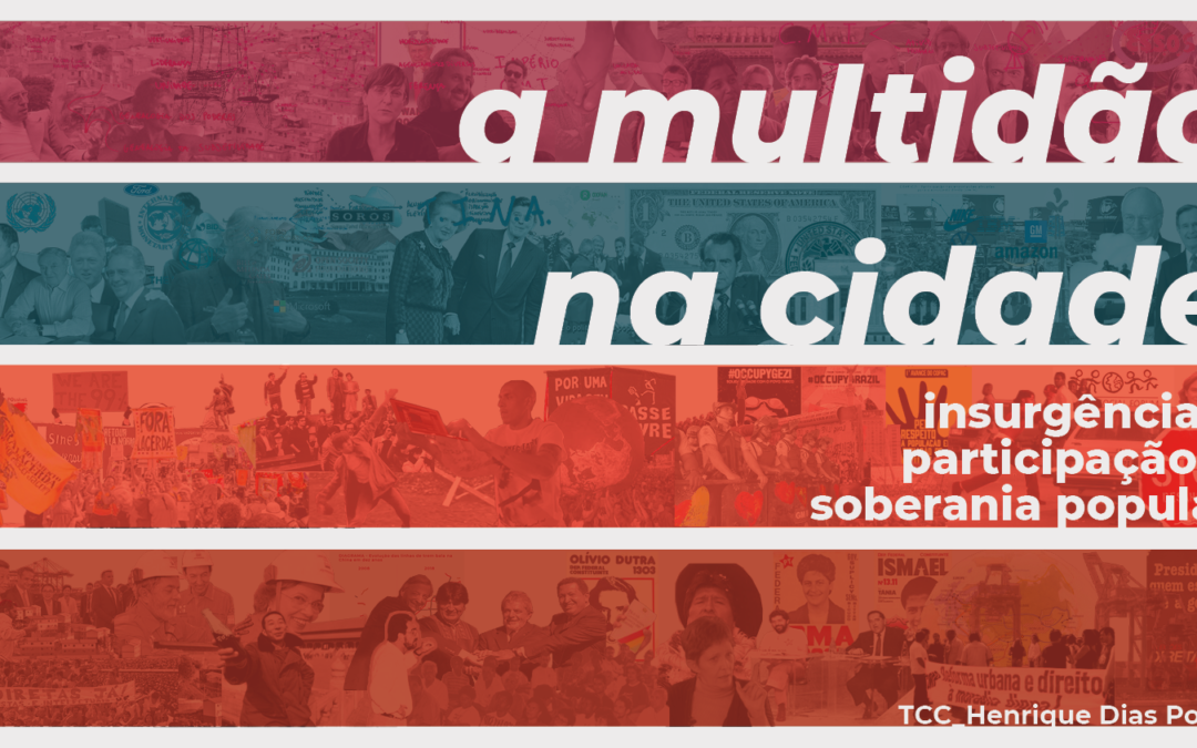 A multidão na cidade: insurgências, participação e soberania popular